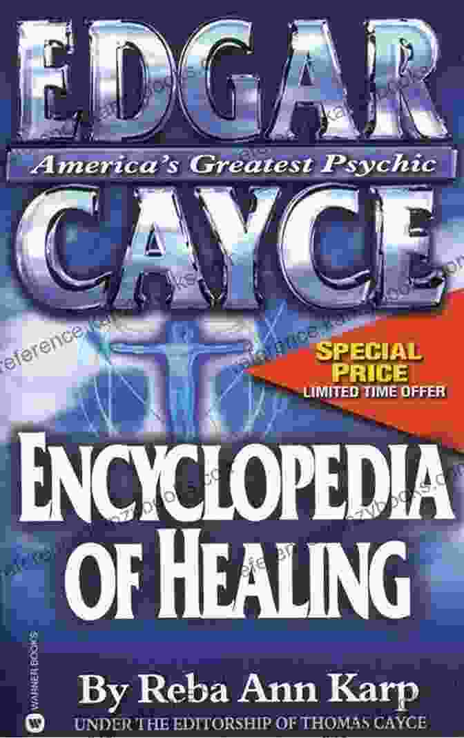 Edgar Cayce's Insights Into The Healing Properties Of Herbs Edgar Cayce Cures Using Alternative Holistic Remedies And Treatments