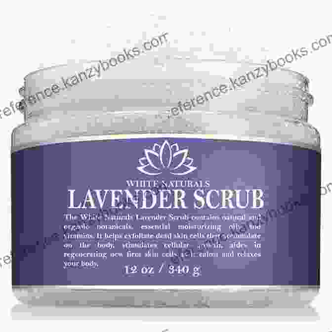 Exfoliating Lavender Body Scrub Lavender Cookbook: Essential Lavender Recipe Sampler (Essential Lavender Recipes)