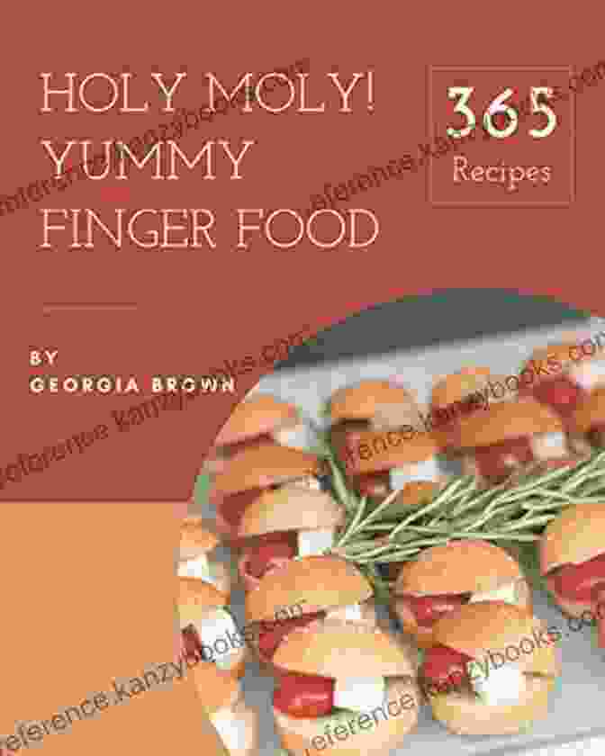 Holy Moly! 365 Yummy Finger Food Recipes Book Cover Holy Moly 365 Yummy Finger Food Recipes: Save Your Cooking Moments With Yummy Finger Food Cookbook