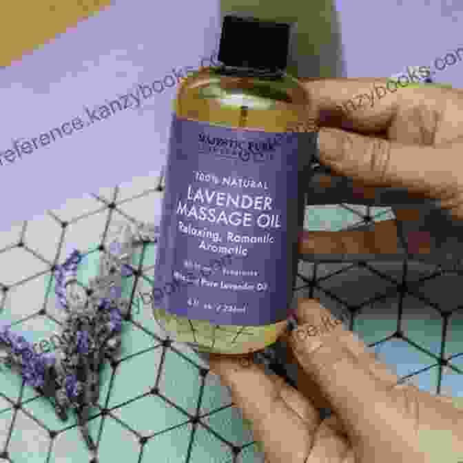 Relaxing Lavender Massage Oil In A Bottle Lavender Cookbook: Essential Lavender Recipe Sampler (Essential Lavender Recipes)