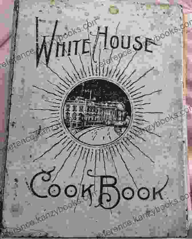 The Original White House Cook 1887 Edition Cookbook Cover The Original White House Cook 1887 Edition