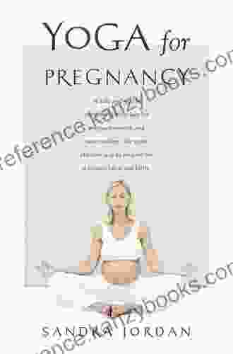 Yoga For Pregnancy: Ninety Two Safe Gentle Stretches Appropriate For Pregnant Women New Mothers