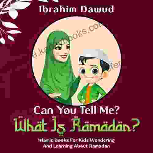 Can You Tell Me? What Is Ramadan?: Islamic For Kids Wondering And Learning About Ramadan