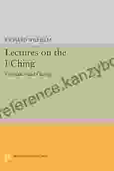 Lectures On The I Ching: Constancy And Change (Bollingen 204)