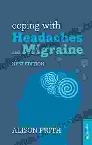 Coping with Headaches and Migraine