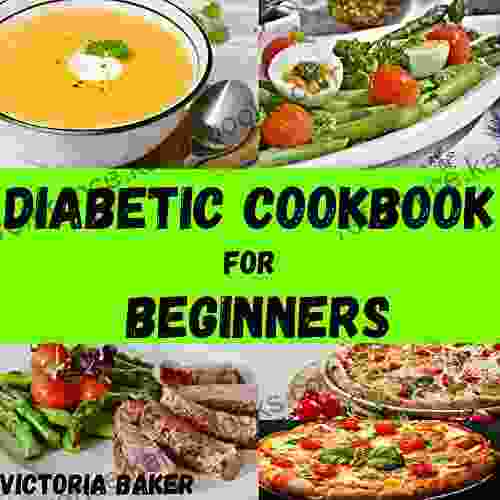 DIABETIC COOKBOOK FOR BEGINNERS Dyan Merick