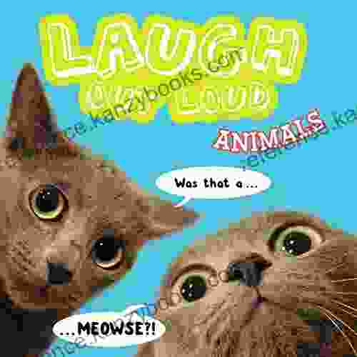 Laugh Out Loud Animals Jeffrey Burton