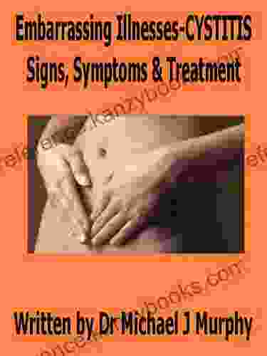 Embarrassing Illnesses Cystitis Signs Symptoms Treatments