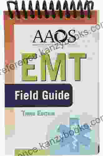 EMT Field Guide (AAOS) Rebecca F Kenney