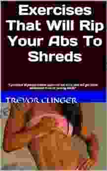 Exercises That Will Rip Your Abs To Shreds