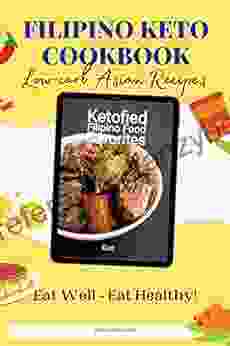 Filipino Keto Cookbook: Southeast Asian Keto Recipes