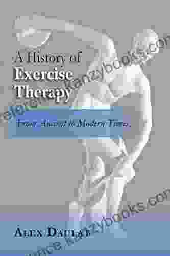 A History Of Exercise Therapy: From Ancient To Modern Times