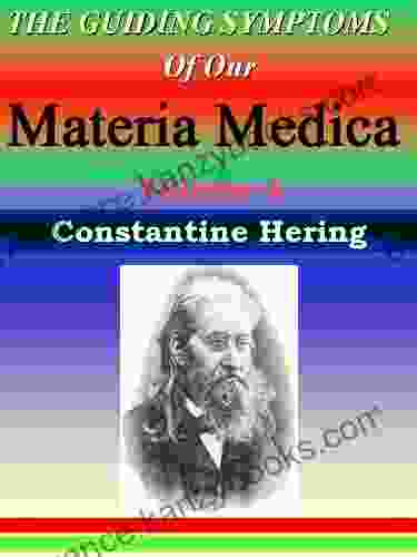 THE GUIDING SYMPTOMS OF OUR MATERIA MEDICA Vol 4: Homeopathy (HERING S GUIDING SYMPTOMS)