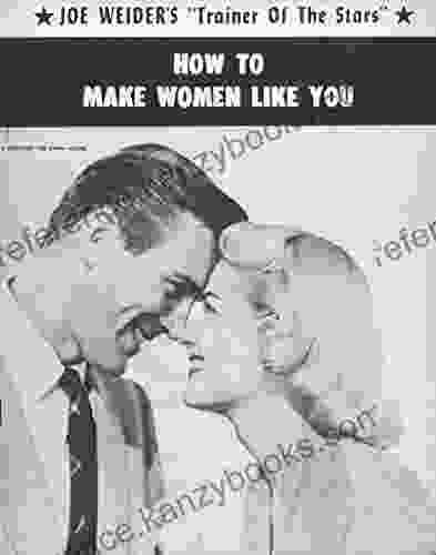 How To Make Women Like You (Joe Weider S Trainer Of The Stars 6)