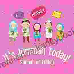 It S Jummah Today Sunnah Of Friday: Islamic For Children