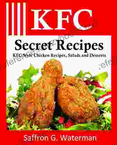 KFC Secret Recipes: KFC Style Chicken Recipes Salads And Desserts