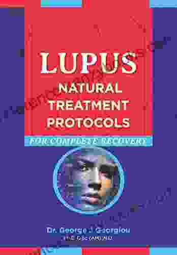 Lupus: Natural Treatment Protocols For Complete Recovery