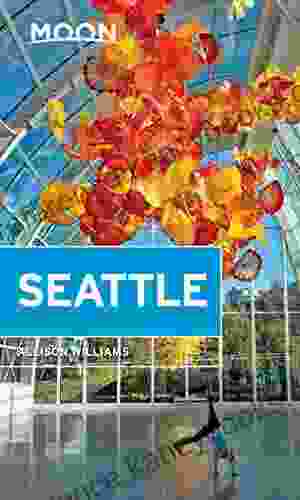 Moon Seattle (Travel Guide) Allison Williams