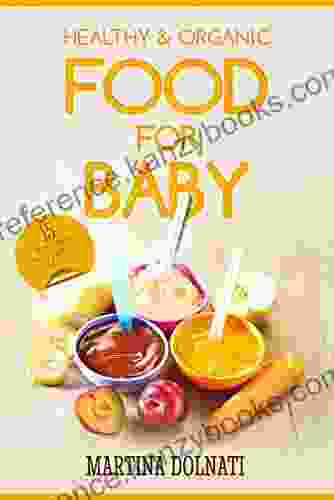 Baby Food Cookbook: Organic Toddler Recipes Puree Porridge (15 Super Baby Food Without Gluten)