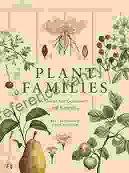 Plant Families: A Guide For Gardeners And Botanists