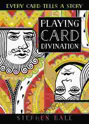 Playing Card Divination: Every Card Tells A Story