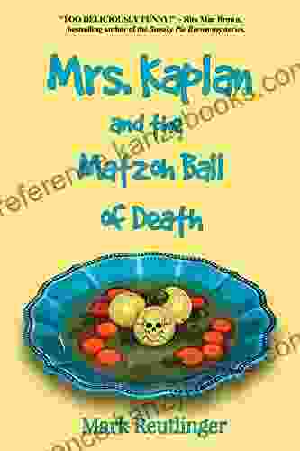 Mrs Kaplan and the Matzoh Ball of Death