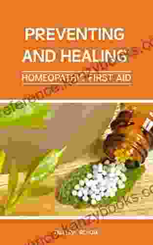 Preventing And Healing: Homeopathic First Aid