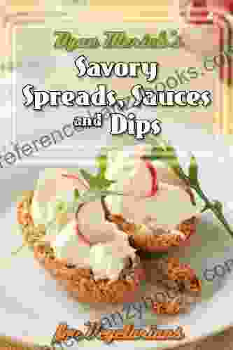 Dyan Merick S Savory Spreads Sauces And Dips For Vegetarians