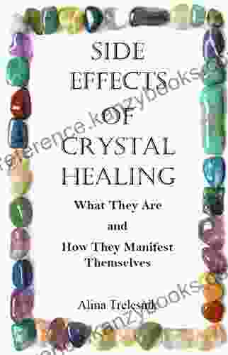 Side Effects Of Crystal Healing: What They Are And How They Manifest Themselves