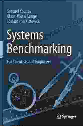 Systems Benchmarking: For Scientists And Engineers