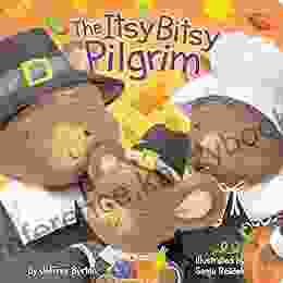 The Itsy Bitsy Pilgrim Jeffrey Burton