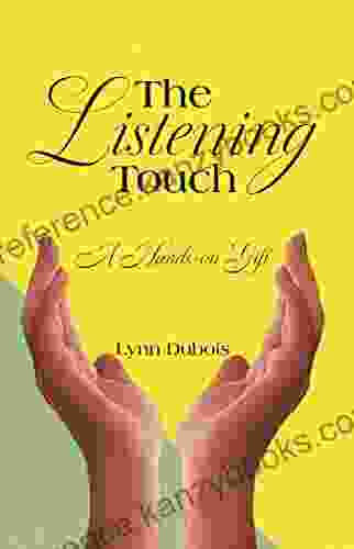 The Listening Touch: A Hands on Gift