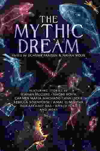 The Mythic Dream Amal El Mohtar