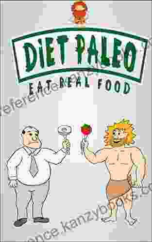 Paleo Diet For Men: Eat Real Food Not Just A Cookbook