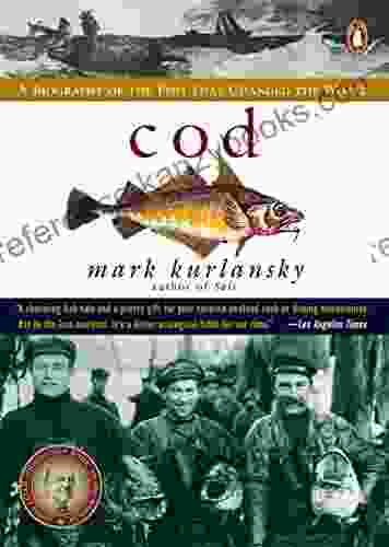 Cod: A Biography Of The Fish That Changed The World