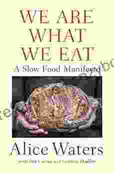 We Are What We Eat: A Slow Food Manifesto