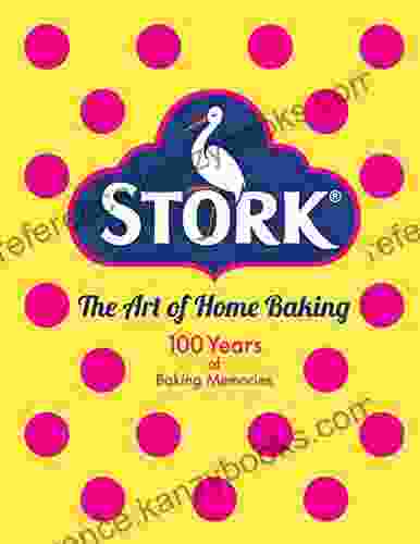 Stork: The Art Of Home Baking: 100 Years Of Baking Memories