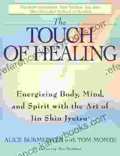 The Touch Of Healing: Energizing The Body Mind And Spirit With Jin Shin Jyutsu