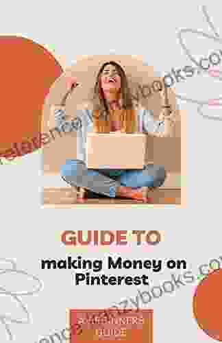 Guide To Making Money On Pinterest