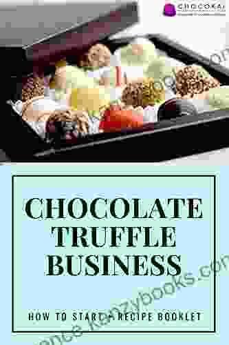 Chocolate Truffle Business: How To Start + Recipe Booklet