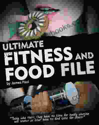 Ultimate Fitness and Food Files:: One of the last fitness plans you will need for any weight training systems Fast weight loss and fitness plan Includes a fitness cookbook (Fitness Hacks 1)