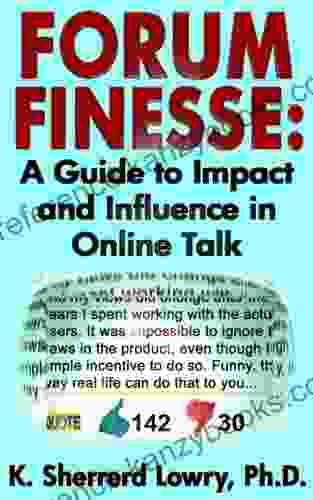 FORUM FINESSE: A Guide to Impact and Influence in Online Talk