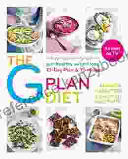 The G Plan Diet: The revolutionary diet for gut healthy weight loss