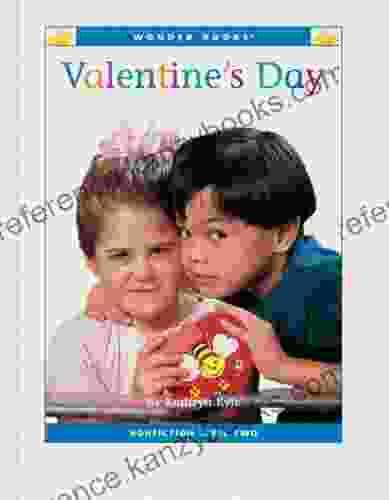 Valentine S Day (Nonfiction Readers: Level 2)