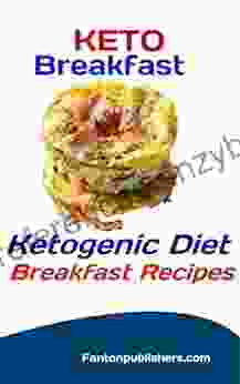 Keto Breakfast: Ketogenic Diet Breakfast Recipes (Ace Keto 16)