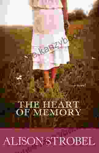 The Heart Of Memory: A Novel