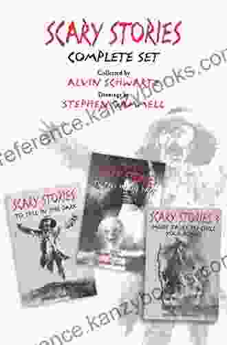 Scary Stories Complete Set: Scary Stories to Tell in the Dark More Scary Stories to Tell in the Dark and Scary Stories 3