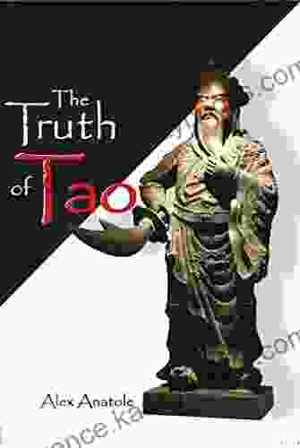 The Truth Of Tao Alex Anatole