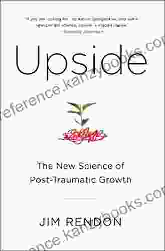 Upside: The New Science Of Post Traumatic Growth