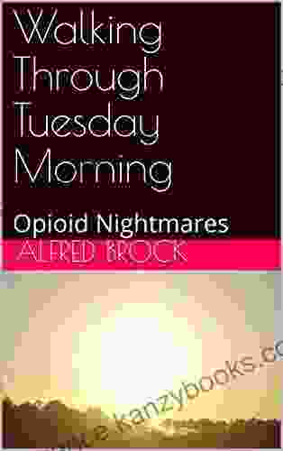 Walking Through Tuesday Morning: Opioid Nightmares